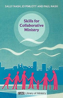 Skills for Collaborative Ministry Nash Paul 