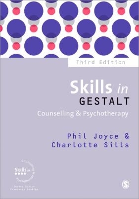 Skills in Gestalt Counselling Psychotherapy Joyce Phil 