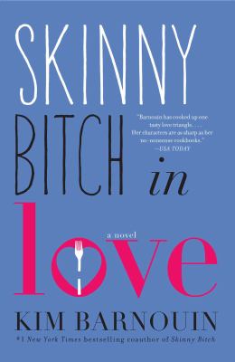 Skinny Bitch in Love Barnouin Kim 