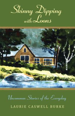 Skinny Dipping with Loons Burke Laurie 