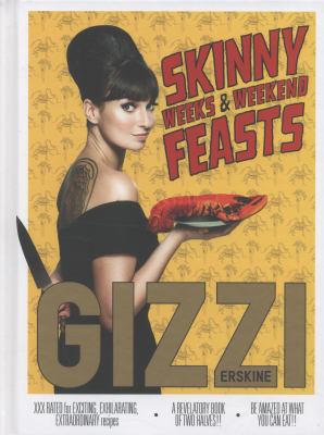 Skinny Weeks and Weekend Feasts Erskine Gizzi 