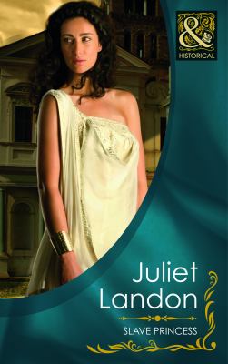 Slave Princess Juliet Landon Landon Juliet 