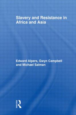Slavery and Resistance in Africa and Asia 