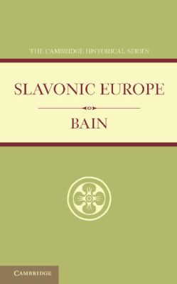 Slavonic Europe Nisbet Bain R 