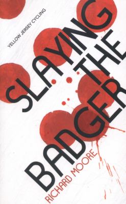 Slaying the Badger Moore Richard 