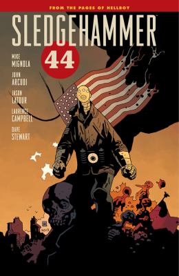 Sledgehammer 44 Volume 1 Mignola Mike 