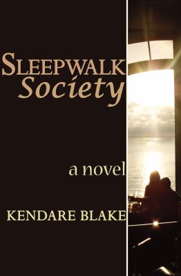 Sleep Walk Society Kendare Blake 