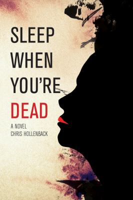 Sleep When You re Dead Hollenback Chris 
