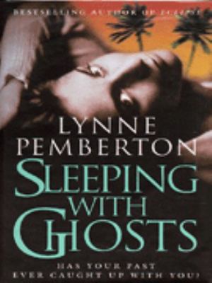 Sleeping with Ghosts LYNNE PEMBERTON 