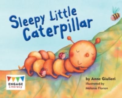Sleepy Little Caterpillar Giulieri Anne 