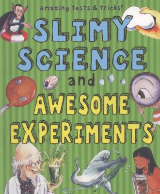 Slimy Science and Awesome Experiments Martineau Susan 