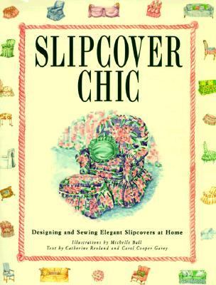 Slipcover Chic Garey Carol Cooper 