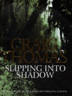 Slipping into Shadow CRAIG THOMAS 