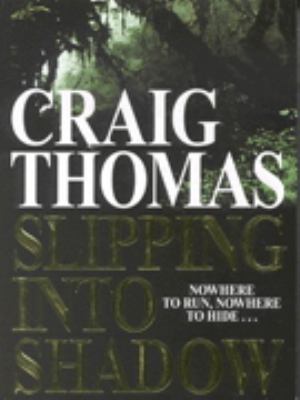 Slipping into Shadow Thomas Craig 
