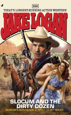 Slocum and the Dirty Dozen Logan Jake 