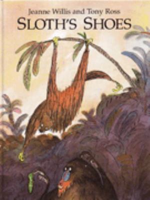 Sloth s Shoes Jeanne Willis 