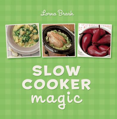 Slow Cooker Magic Brash Lorna 