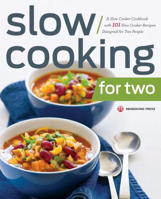 Slow Cooking for Two Mendocino Press 