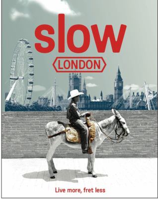 Slow London Slow Guides 