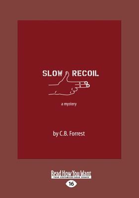 Slow Recoil Forrest C B 
