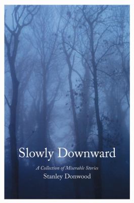 Slowly Downward Donwood Stanley 