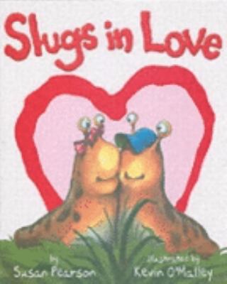 Slugs in Love Pearson Susan 