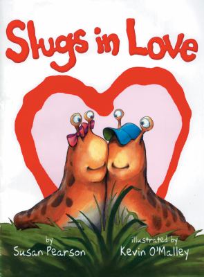Slugs in Love Pearson Susan 