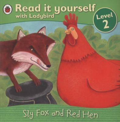 Sly Fox and Red Hen 
