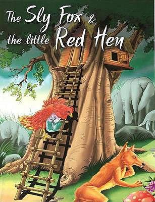 Sly Fox and the Little Red Hen 