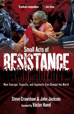 Small Acts of Resistance Crawshaw Steve 