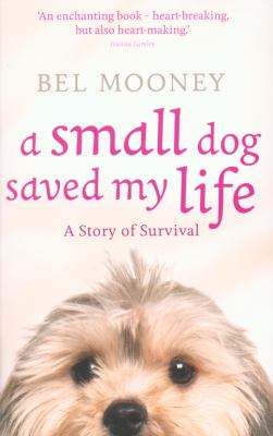 Small Dog Saved My Life Mooney Bel 