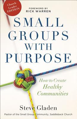 Small Groups with Purpose Gladen Steve 