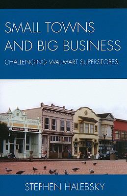 Small Towns and Big Business Stephen Halebsky 
