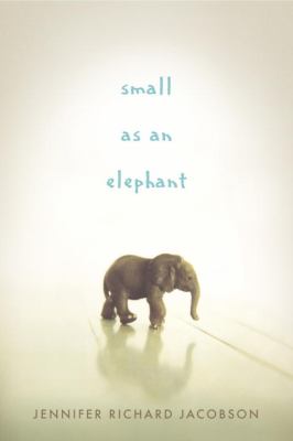 Small as an Elephant Jacobson Jennifer 