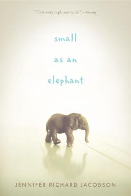Small as an Elephant Jacobson Jennifer 