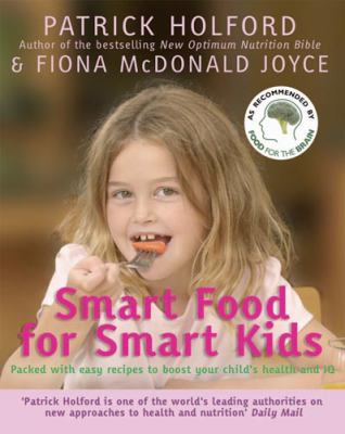Smart Food for Smart Kids Patrick Holford 