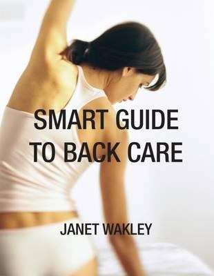 Smart Guide to Back Care Wakley Janet 