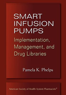 Smart Infusion Pumps Phelps Pamela K 
