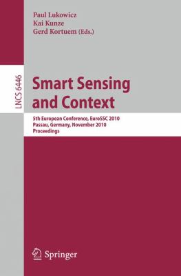 Smart Sensing and Context Lukowicz Paul 