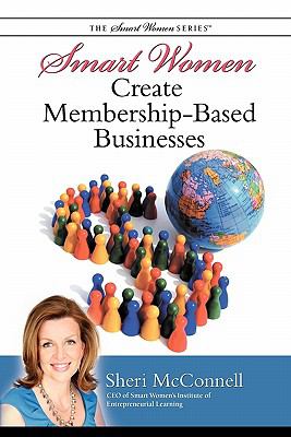 Smart Women Create Membership Based Businesses 