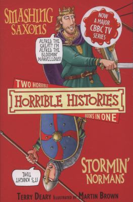 Smashing Saxons and Stormin Normans Deary Terry 