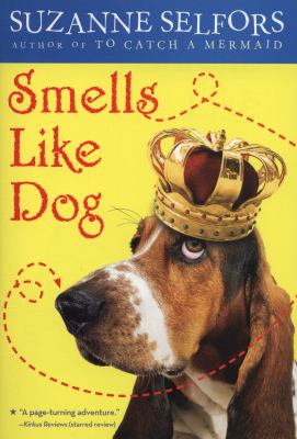 Smells Like Dog Selfors Suzanne 
