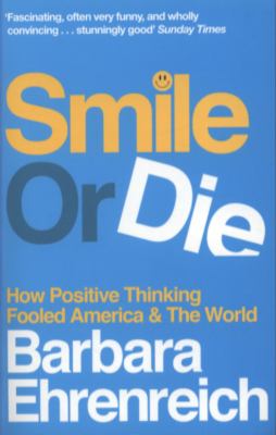 Smile or Die Ehrenreich Barbara 