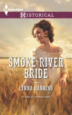 Smoke River Bride Harlequin Historical Banning Lynna 