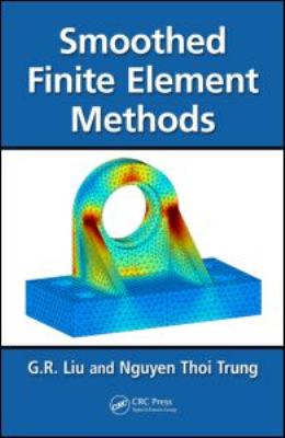 Smoothed Finite Element Methods Liu G R 