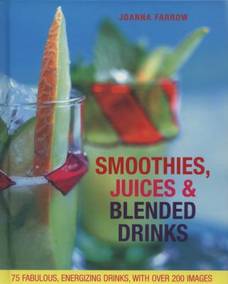 Smoothies Juices Blended Drinks Farrow Joanna 