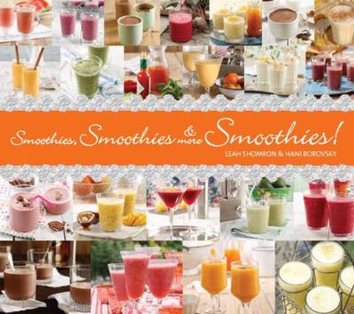 Smoothies Smoothies More Smoothies Shomron Leah 