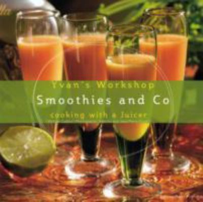 Smoothies and Co Cadiou Yvan 