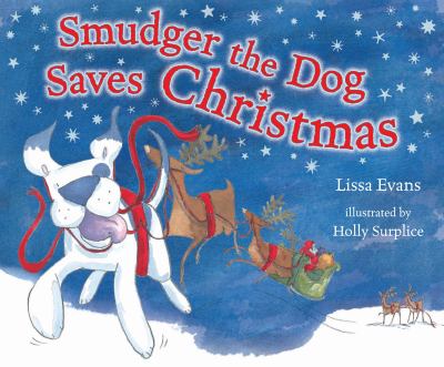 Smudger the Dog Saves Christmas Evans Lissa 