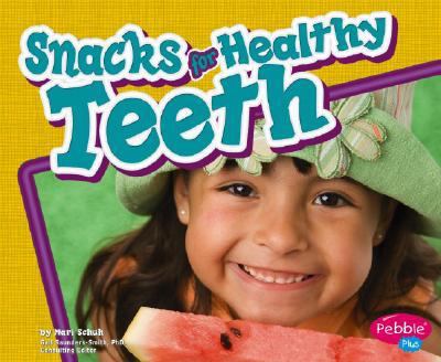 Snacks for Healthy Teeth 
